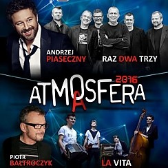 Bilety na koncert Atm(a)sfera - Andrzej Piaseczny, Piotr Bałtroczyk, Raz Dwa Trzy, La Vita w Łodzi - 25-05-2016