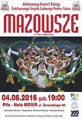 Bilety na koncert 65 lat MAZOWSZE - Jubileuszowy Koncert Galowy - 65 lat zespołu MAZOWSZE w Pile - 04-06-2016