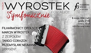 Bilety na koncert MARCIN WYROSTEK SYMFONICZNIE w Opolu - 08-05-2016