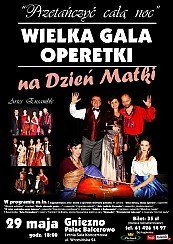 Bilety na koncert Wielka Gala Operetki &quot;Przetańczyć całą noc&quot; - Najpiękniejsze arie i duety z operetek mistrzów gatunku w Gnieźnie - 29-05-2016