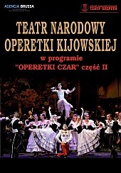 Bilety na koncert Teatr Narodowy Operetki Kijowskiej "OPERETKI CZAR" Część II w Częstochowie - 13-11-2016