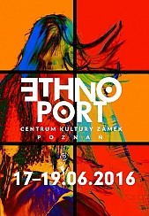 Bilety na FESTIWAL ETHNO PORT POZNAŃ 2016 - bilet 1-dniowy niedziela 19.06.2016