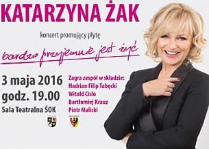 Bilety na koncert Katarzyna Żak - koncert: Bardzo przyjemnie jest żyć w Świdnicy - 03-05-2016