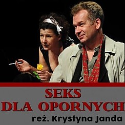 Bilety na spektakl  - Seks dla opornych - Bydgoszcz - 13-06-2016