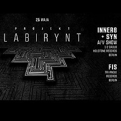 Bilety na koncert Projekt Labirynt: FIS [Tri Angle] & Inner8 [1/2 Dadub, Holotone] w Poznaniu - 25-05-2016