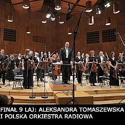 Bilety na koncert FINAŁ 9 LAJ: ALEKSANDRA TOMASZEWSKA I POLSKA ORKIESTRA RADIOWA w Łodzi - 01-09-2016