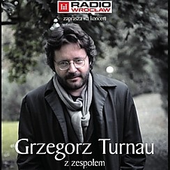 Bilety na koncert Grzegorz Turnau z zespołem we Wrocławiu - 13-11-2016