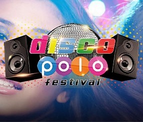 Bilety na Disco Polo Festival - Sprzedaż zakończona!