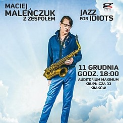 Bilety na koncert Maciej Maleńczuk - Jazz For Idiots w Krakowie - 11-12-2016