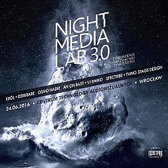 Bilety na koncert Night Media Lab 3.0 we Wrocławiu - 24-06-2016
