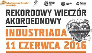 Bilety na koncert Industriada - Rekordowy wieczór akordeonowy w Zabrzu - 11-06-2016