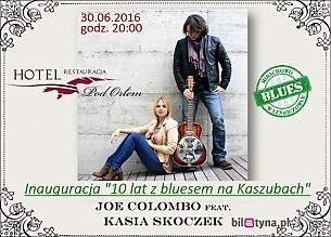 Bilety na koncert Joe Colombo feat. Kasia Skoczek - koncert inauguracyjny X Blues w Leśniczówce w Kartuzach - 30-06-2016