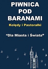 Bilety na koncert Piwnica Pod Baranami - 60-lecie. Kolędy i Pastorałki "Dla Miasta i Świata" w Koszalinie - 17-12-2016