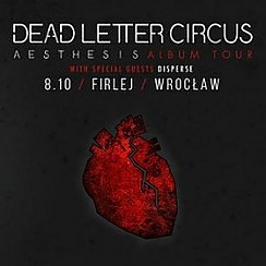 Bilety na koncert  Dead Letter Circus + Disperse we Wrocławiu - 08-10-2016