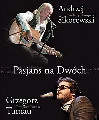 Bilety na koncert „Pasjans na dwóch” – Grzegorz Turnau i Andrzej Sikorowski w Opolu - 30-10-2016
