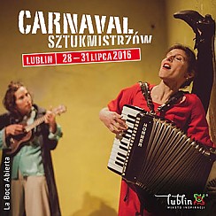 Bilety na spektakl Carnaval Sztukmistrzów: La Boca Abierta "La Boca Abierta" - Lublin - 30-07-2016