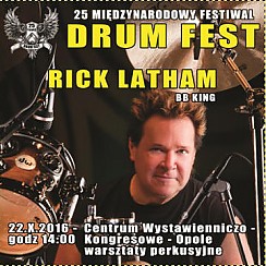 Bilety na koncert Drum Fest: Rick Latham - recital solo w Opolu - 22-10-2016