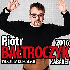 Bilety na kabaret Piotr Bałtroczyk - Premiera Nowego Programu we Wrocławiu - 12-11-2016