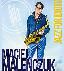 Bilety na koncert Maciej Maleńczuk z Zespołem - Jazz For Idiots w Rzeszowie - 16-10-2016