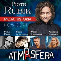 Bilety na koncert Atmasfera: Piotr Rubik - Moja Historia w Warszawie - 09-10-2016