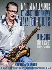 Bilety na koncert Maciej Maleńczuk - Jazz For Idiots - koncert urodzinowy w Sopocie - 14-08-2016