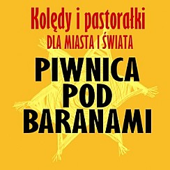 Bilety na koncert Piwnica Pod Baranami - Kolędy i Pastorałki "Dla Miasta i Świata" w Poznaniu - 08-12-2016