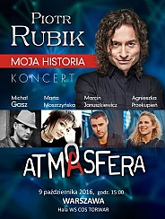 Bilety na koncert ATMASFERA  2016 - &quot;Moja historia&quot; to wyjątkowe, muzyczne spotkanie z Piotrem Rubikiem w Warszawie - 09-10-2016