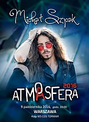 Bilety na koncert ATMASFERA  2016 - koncert z cyklu ATMASFERA - wystąpi Michał Szpak w Warszawie - 09-10-2016