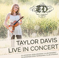 Bilety na koncert Taylor Davis - 2 bilety w cenie 1 w Warszawie - 14-11-2016