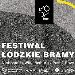 Bilety na Festiwal Łódzkie Bramy