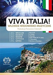 Bilety na koncert VIVA ITALIA! – Włoskie widowisko muzyczne w Katowicach - 26-11-2016