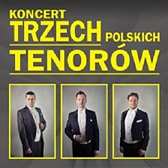 Bilety na koncert Trzech Polskich Tenorów w Radomiu - 30-10-2016
