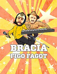 Bilety na koncert Bracia Figo Fagot - 21:00 Rozgrzewka Kulturalna 21:45 SteelFire 22:30 Bracia Figo Fagot 00:00 After Party w Kielcach - 21-10-2016