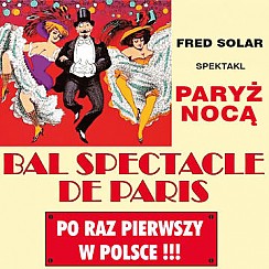 Bilety na koncert Bal Spectacle De Paris - Paryż Nocą w Stalowej Woli - 04-02-2017