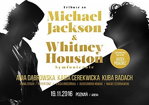 Bilety na koncert TRIBUTE TO MICHAEL JACKSON &amp; WHITNEY HOUSTON: Dąbrowska, Badach,  Cerekwicka, Stach, Riffertone, Rościńska, Nowak, Starnawski // Poznań - 19-11-2016