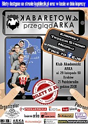 Bilety na kabaret wa PrzeglądARKA - VIII Kabaretowa PrzeglądARKA &quot;Kabaret Trzecia Strona Medalu&quot; w Krakowie - 21-10-2016