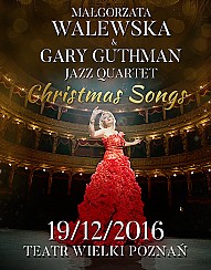 Bilety na koncert Małgorzata Walewska & Gary Guthman - Jazz QUARTET - Christmas Songs w Poznaniu - 19-12-2016