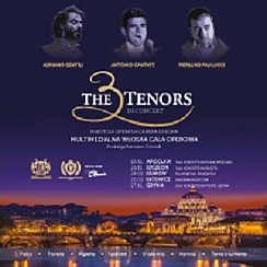 Bilety na koncert The 3 Tenors - Adriano Gentili, Antonio Cantate, Pierluigi Paulucci w Gdyni - 27-11-2016