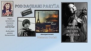 Bilety na koncert Pod Dachami Paryża - Edith Piaf po polsku w Krakowie - 04-10-2016