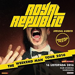 Bilety na koncert Royal Republic - Goście specjalni: DINOSAUR PILE-UP, TIM VANTOL w Warszawie - 16-11-2016