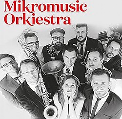 Bilety na koncert MIKROMUSIC ORKIESTRA - Pocałuj Pochowaj w Warszawie - 08-12-2016