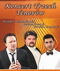 Bilety na koncert Trzech Tenorów 2 - KONCERT OPERETKOWY TRZECH TENORÓW w Starogardzie Gdańskim - 06-12-2016