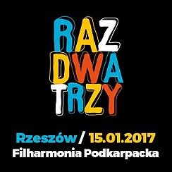 Bilety na koncert Raz Dwa Trzy w Rzeszowie - 15-01-2017