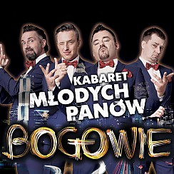 Bilety na kabaret Młodych Panów - Bogowie w Rzeszowie - 20-11-2016
