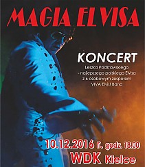 Bilety na koncert Magia Elvisa - &quot;MAGIA ELVISA&quot; w Kielcach - 10-12-2016