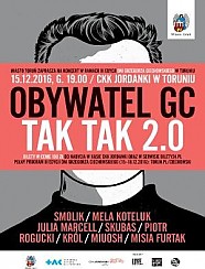 Bilety na koncert Obywatel GC TAK TAK 2.0 w Toruniu - 15-12-2016