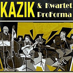 Bilety na koncert KAZIK I KWARTET PROFORMA w Łodzi - 21-01-2017