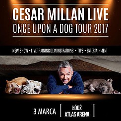 Bilety na koncert Cesar Millan LIVE – Once Upon a Dog Tour - 2 bilety w cenie 1 w Łodzi - 03-03-2017