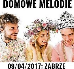 Bilety na koncert DOMOWE MELODIE w Zabrzu - 09-04-2017