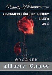 Bilety na koncert ORGANEK w Obornikach - 04-03-2017